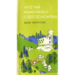 Wyżyna Krakowsko-Częstochowska. Szlaki turystyczne