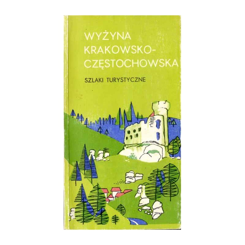 Wyżyna Krakowsko-Częstochowska. Szlaki turystyczne