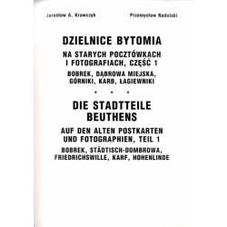 Dzielnice Bytomia na starych pocztówkach i fotografiach. Cz. 1: Bobrek, Dąbrowa Miejska, Górniki, Karb, Łagiewniki  Die Stadtte