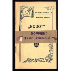 Robot. Człowiek elektryczny. Humoreska sceniczna w 1-nej odsłonie