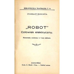 Robot. Człowiek elektryczny. Humoreska sceniczna w 1-nej odsłonie