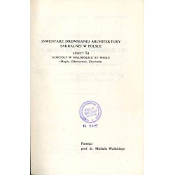 Inwentarz drewnianej architektury sakralnej w Polsce. Z.1a: Kościoły w Małopolsce XV wieku (Mogiła, Olbierzowice, Zborówek)