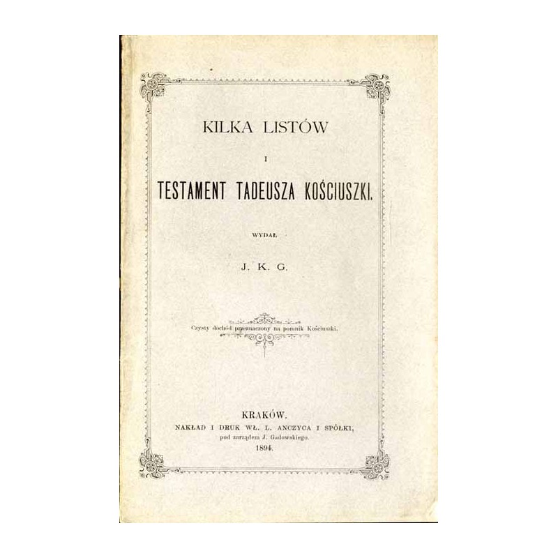 Kilka listów i testament Tadeusza Kościuszki