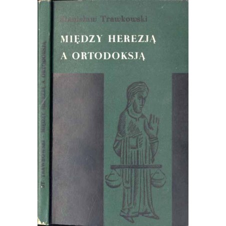 Między herezją a ortodoksją. Rola społeczna premonstratensów w XII wieku