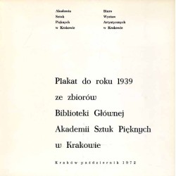Plakat do roku 1939 ze zbiorów Biblioteki Głównej Akademii Sztuk Pięknych w Krakowie
