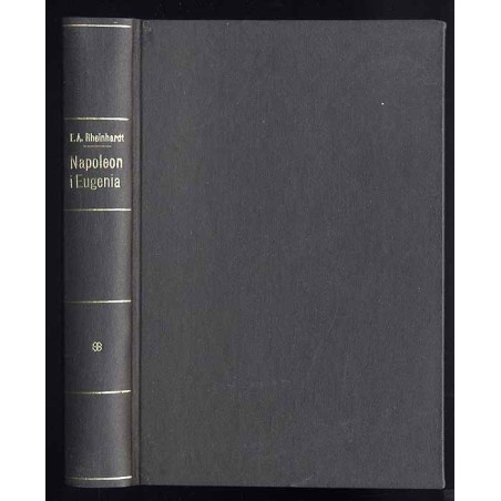 Napoleon i Eugenia. Powieść biograficzna