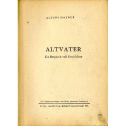 Altvater. Ein Bergbuch voll Geschichten