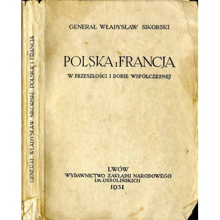 Polska i Francja. W przeszłości i dobie współczesnej