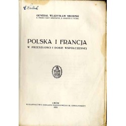 Polska i Francja. W przeszłości i dobie współczesnej