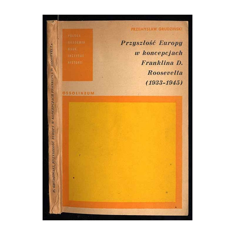Przyszłość Europy w koncepcjach Franklina D. Roosevelta (1933-1945)