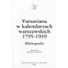 Varsaviana w kalendarzach warszawskich 1795-1939. Bibliografia