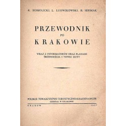 Przewodnik po Krakowie wraz z informatorem oraz planami śródmieścia i Nowej Huty