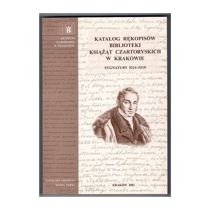 Katalog rękopisów Biblioteki Czartoryskich w Krakowie. Sygnatury 5214-5319