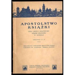 Apostolstwo książki czyli rzecz o kolportażu książki religijnej w kościele