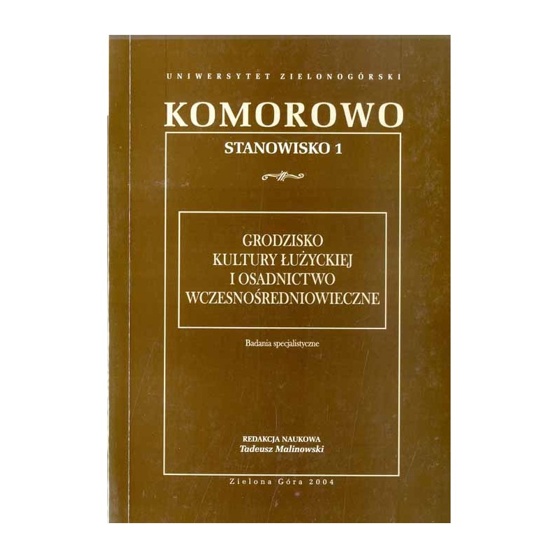 Komorowo, stanowisko 1. Grodzisko kultury łużyckiej i osadnictwo wczesnośredniowieczne. Badania specjalistyczne