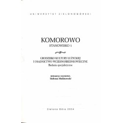 Komorowo, stanowisko 1. Grodzisko kultury łużyckiej i osadnictwo wczesnośredniowieczne. Badania specjalistyczne