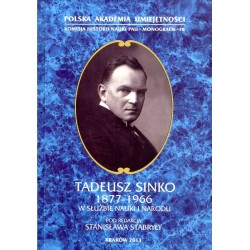 Tadeusz Sinko (1877-1966) w służbie nauki i narodu