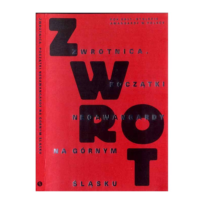 Zwrotnica. Początki neoawangardy na Górnym Śląsku