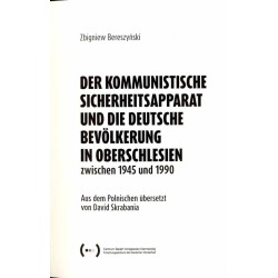 Der Kommunistische Sicherheitsapparat und die deutsche Bevölkerung in Oberschlesien zwischen 1945 und 1990