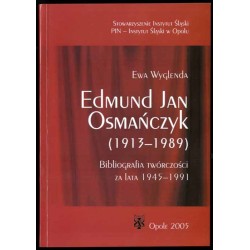 Edmund Jan Osmańczyk (1913-1989). Bibliografia twórczości za lata 1945-1991