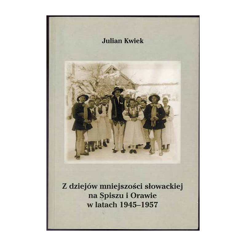 Z dziejów mniejszości słowackiej na Spiszu i Orawie w latach 1945-1957