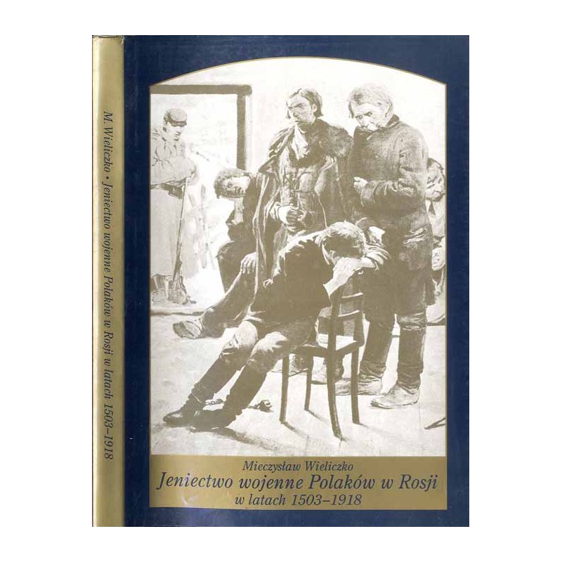 Jeniectwo wojenne Polaków w Rosji w latach 1503-1918. Określanie problemu