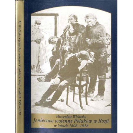 Jeniectwo wojenne Polaków w Rosji w latach 1503-1918. Określanie problemu