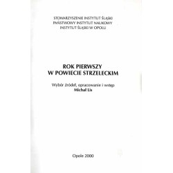 Rok pierwszy w powiecie strzeleckim. Wybór źródeł