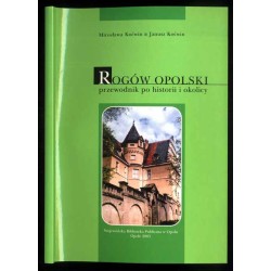 Rogów Opolski przewodnik po historii i okolicy