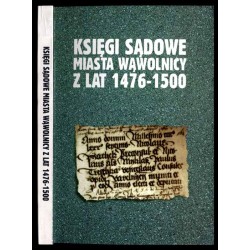 Księgi sądowe miasta Wąwolnicy z lat 1476-1500
