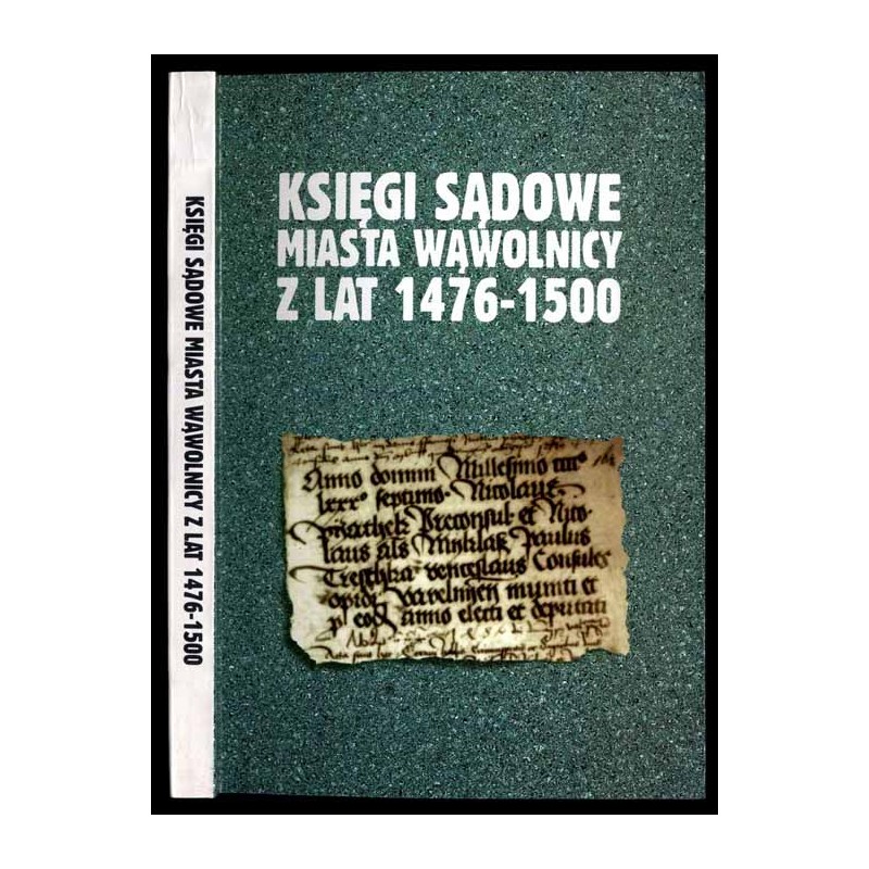 Księgi sądowe miasta Wąwolnicy z lat 1476-1500