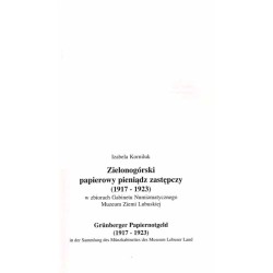 Zielonogórski papierowy pieniądz zastępczy (1917-1923) w zbiorach Gabinetu Numizmatycznego Muzeum Ziemi Lubuskiej  Grünberger P