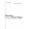 Parochia Christi Regis. Dzieje parafii w Stolarzowicach  Geschichte der Pfarrgemeinde in Stollarzowitz