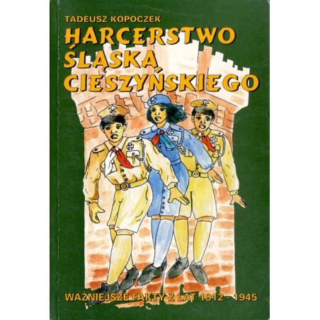 Harcerstwo Śląska Cieszyńskiego. Ważniejsze fakty z lat 1912-1945