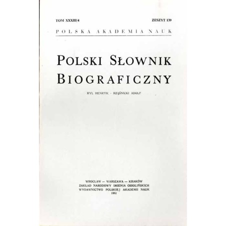 Polski słownik biograficzny. T. 33/4. Z. 139: Ryl Henryk - Rząśnicki Adolf