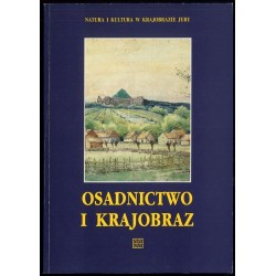 Osadnictwo i krajobraz od schyłku średniowiecza po współczesność