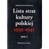 Lista strat kultury polskiej 1939-1945. T.1