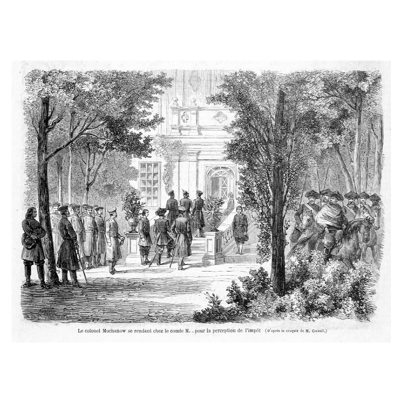 "Le colonel Muchanow se rendant chez le comte M... pour la perception de l'impôt (D'apres le croquis de M. Carauli.)" / pobór po