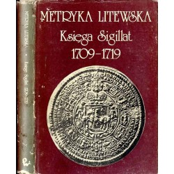 Metryka Litewska. Księga Sigillat 1709-1719