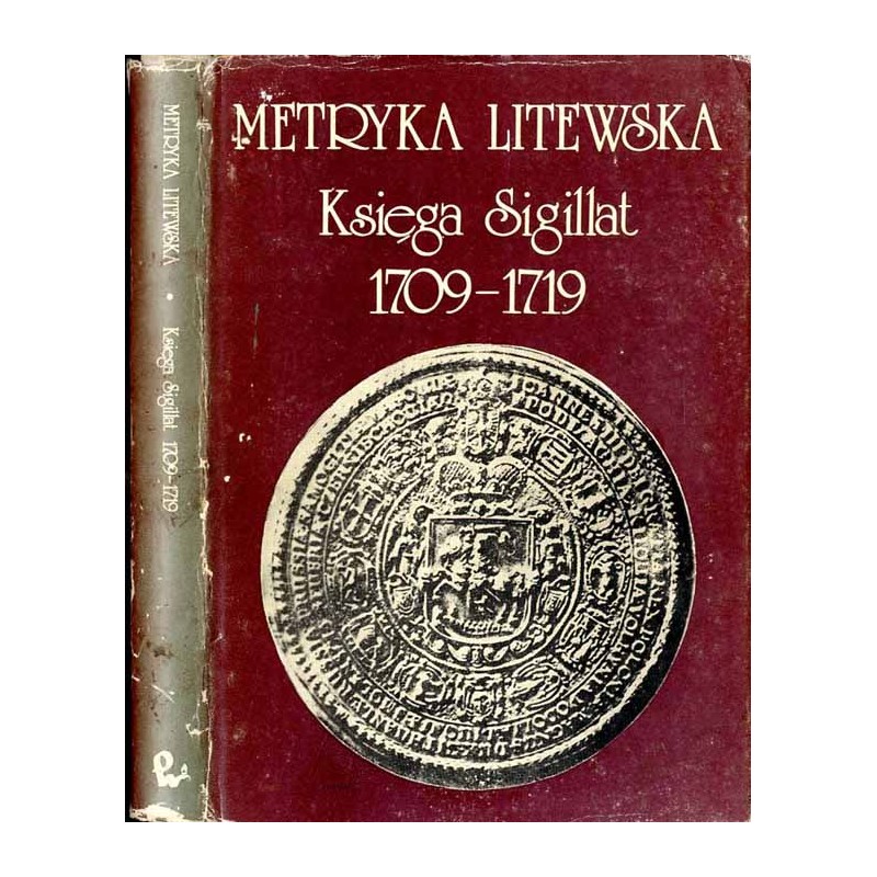 Metryka Litewska. Księga Sigillat 1709-1719