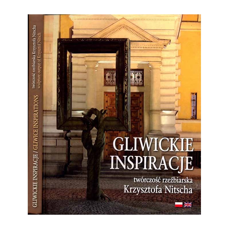 Gliwickie inspiracje. Twórczość rzeźbiarska Krzysztofa Nitscha  Gliwice inspirations. Sculpture output of Krzysztof Nitsch
