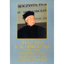 Ryszard Kaczorowski doctor honoris causa Uniwersytetu w Białymstoku