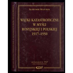 Wątki katastroficzne w myśli rosyjskiej i polskiej 1917-1950