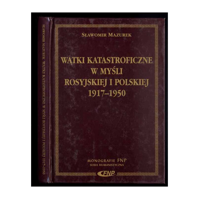Wątki katastroficzne w myśli rosyjskiej i polskiej 1917-1950