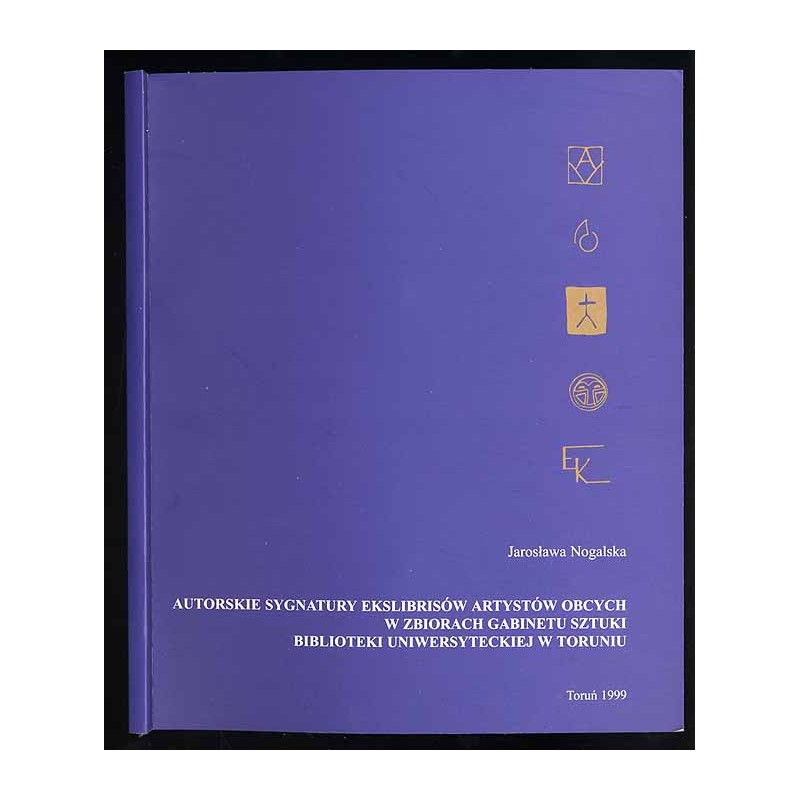 Autorskie sygnatury ekslibrisów artystów obcych w zbiorach Gabinetu Sztuki Biblioteki Uniwersyteckiej w Toruniu