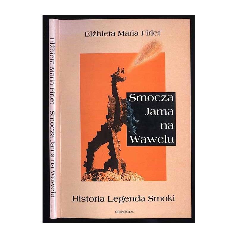 Smocza jama na Wawelu. Historia. Legenda. Smoki