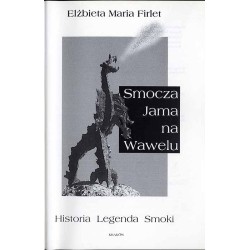 Smocza jama na Wawelu. Historia. Legenda. Smoki