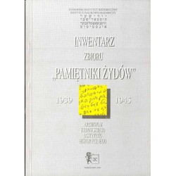 Inwentarz zbioru "Pamiętniki Żydów" 1939-1945 Archiwum Żydowskiego Instytutu Historycznego