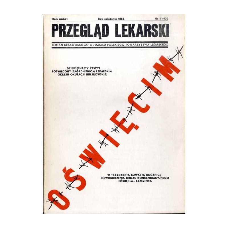 Przegląd Lekarski Oświęcim. [19] R. 36 (1979) Seria II. Nr 1 1979. Dziewiętnasty zeszyt poświęcony zagadnieniom lekarskim okresu