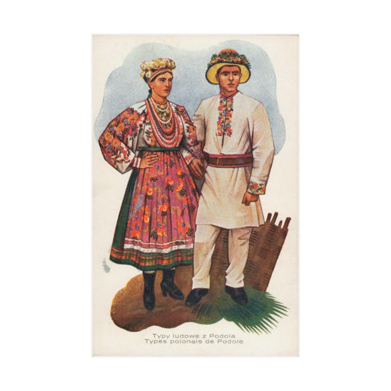 Typy ludowe z Podola. Types polonais de Podole
